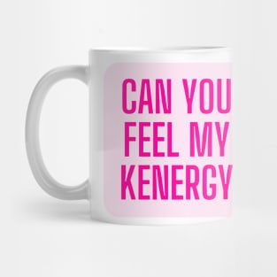 Big Kenergy Mug